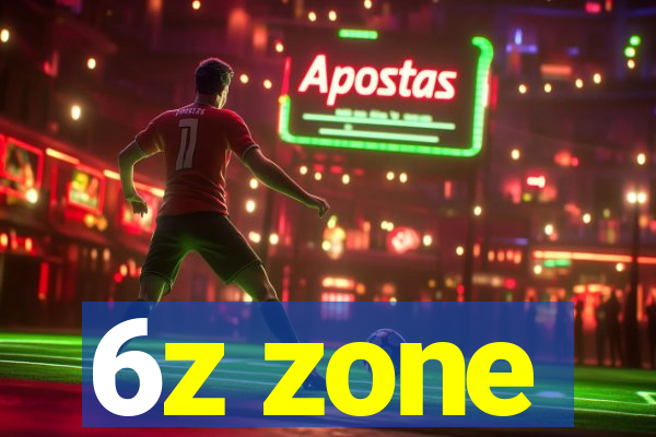 6z zone